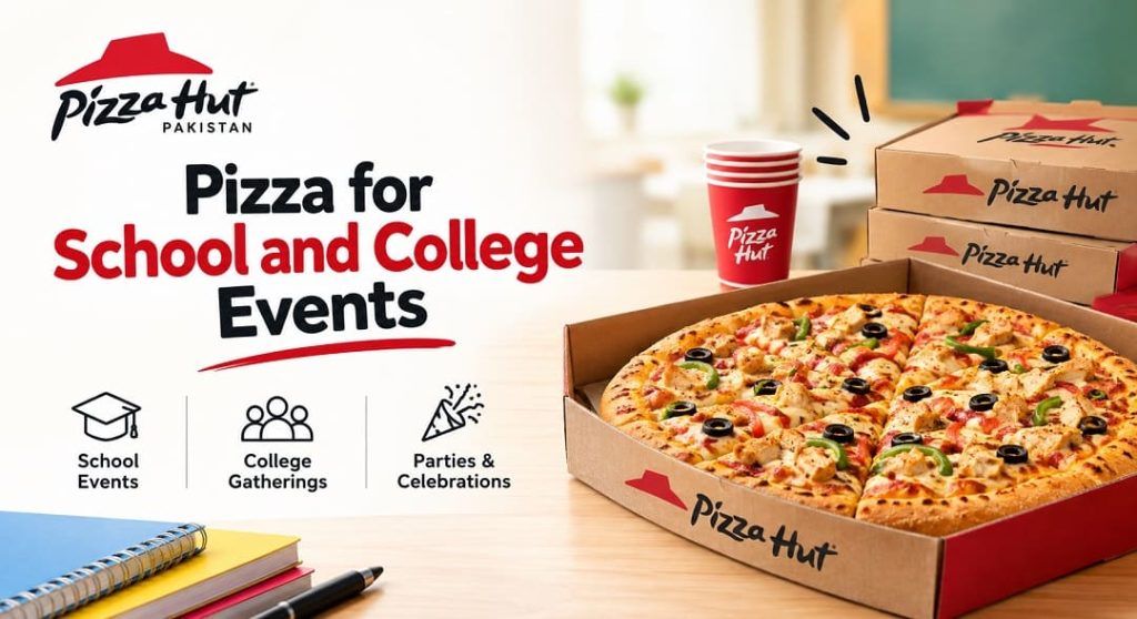 Pizza Hut Pakistan Pizza for School and College Events